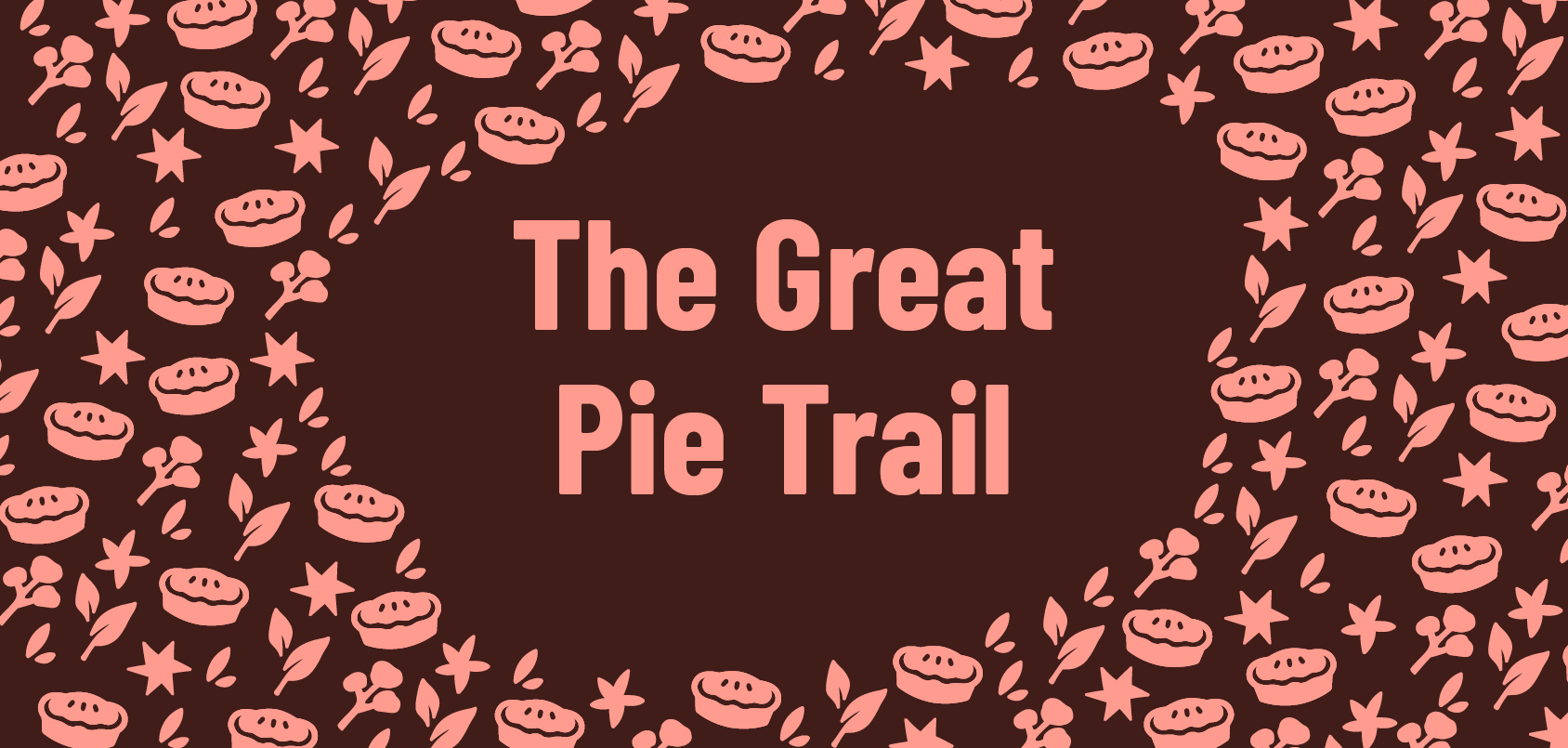 Pie Trail Banner 1688x 805px The Great Pie Trail